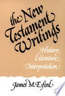 The New Testament writings : history, literature, and interpretation