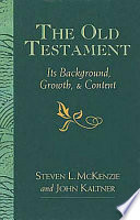 The Old Testament : its background, growth & content