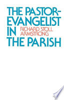 The pastor-evangelist in the parish