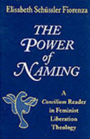 The Power of naming : a concilium reader in feminist liberation theology
