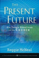 The present future : six tough questions for the church