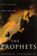 The prophets : who they were, what they are