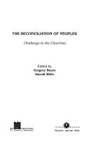 The reconciliation of peoples : challenge to the churches