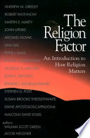 The religion factor : an introduction to how religion matters
