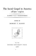The Social Gospel in America, 1870-1920,
