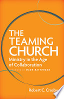 The teaming church : ministry in the age of collaboration