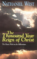 The thousand year reign of Christ : the classic work on the Millennium