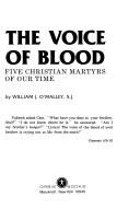 The voice of blood : five Christian martyrs of our time