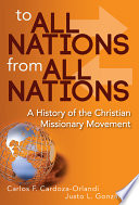 To all nations from all nations : a history of the Christian missionary movement