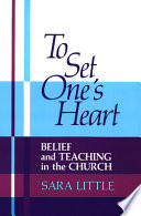 To set one's heart : belief and teaching in the church