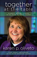 Together at the table : diversity without division in the United Methodist Church