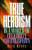 True heroism in a world of celebrity counterfeits
