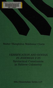 Versification and syntax in Jeremiah 2-25 : syntactical constraints in Hebrew colometry