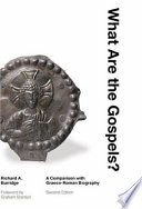 What are the Gospels? : a comparison with Graeco-Roman biography