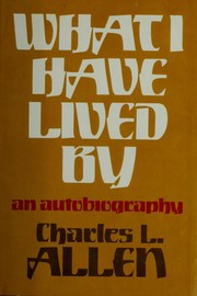 What I have lived by : an autobiography