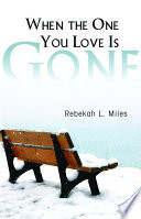 When the one you love is gone