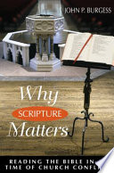 Why Scripture matters : reading the Bible in a time of church conflict