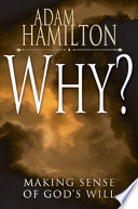 Why? : making sense of God's will