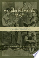 Wonderful words of life : hymns in American protestant history and theology