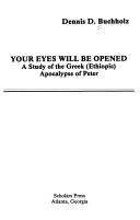 Your eyes will be opened : a study of the Greek (Ethiopic) Apocalypse of Peter