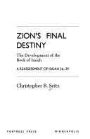 Zion's final destiny : the development of the Book of Isaiah : a reassessment of Isaiah 36-39