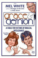 Grace and demion : a fable for victims and biblical intolerance