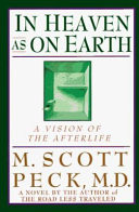 In heaven as on earth : a vision of the afterlife