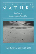Reflecting on nature : readings in environmental philosophy