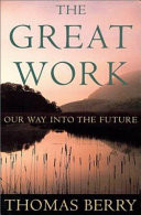 The great work : our way into the future