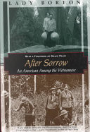 After sorrow : an American among the Vietnamese