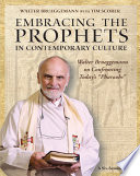 Embracing the prophets in contemporary culture