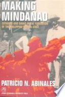 Making Mindanao : Cotabato and Davao in the formation of the Philippine nation-state