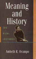 Meaning and history : the Rizal lectures