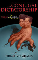 The conjugal dictatorship of Ferdinand and Imelda Marcos : revised and annotated