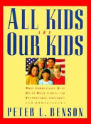 All kids are our kids : what communities must do to raise caring and responsible children and adolescents