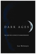 Dark ages : the case for a science of human behavior