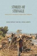 Stories of struggle : experiences of land reform in Negros Island, Philippines