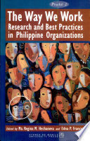 The Way we work : research and best practices in Philippine organizations