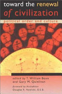 Toward the renewal of civilization : political order and culture