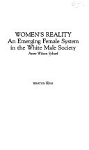 Women's reality : an emerging female system in a white male society