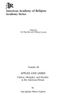 Apples and ashes : culture, metaphor, and morality in the American dream