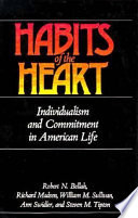 Habits of the heart : individualism and commitment in American life