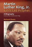 Martin Luther King, Jr., spirit-led prophet : a biography