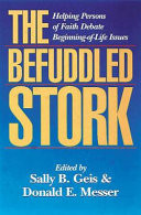 The befuddled stork : helping persons of faith debate beginning-of-life issues