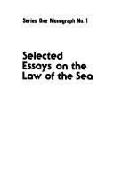 Selected essays on the law of the sea