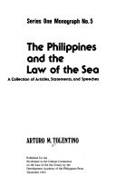 The Philippines and the law of the sea : a collection of articles, statements, and speeches
