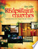 Redesigning churches : creating spaces for connection and community