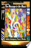 The message in the music : studying contemporary praise and worship